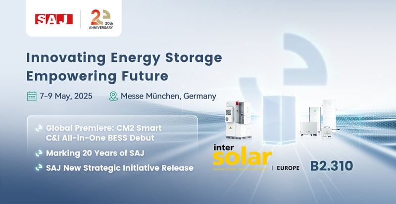 SAJ at Intersolar Europe 2025- Innovating Energy Storage, Empowering Future
